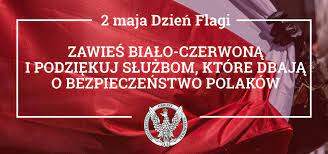 Święto jest obchodzone na mocy nowelizacji ustawy o godle, barwach i hymnie rp, uchwalonej przez sejm 20 lutego 2004 r. 2 Maja Dzien Flagi Rzeczypospolitej Polskiej Dgw