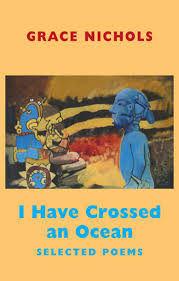 In 1987 the poem takes place at night and follows the poet, grace nichols, as she talks and questions the hurricane like it were an old friend. I Have Crossed An Ocean Bloodaxe Books