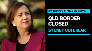 Queensland has shut the border on travellers from greater sydney. Queensland Premier Announces New Nsw Covid 19 Border Restrictions Abc News Youtube