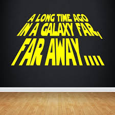 A Long Time Ago In A Galaxy Far Far Away A Long Time Ago In A Galaxy Far Far Away Vinyl Wall Decal Wall Sticker Star Wars Star Wars Wall Sticker Star Wars Boys Room Star Wars Quotes