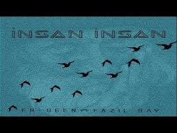 Kendisinde buldu bulan bulmadı taşrada kalan Fazil Say Insan Insan Muhyiddin Abdal Lyric Fazil Say Lyrics Sayings