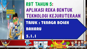 Tahun 4 6 aylar önce. Tenaga Boleh Baharu Rbt Tahun 5 5 1 1 Menyatakan Takrif Dan Sumber Tenaga Boleh Baharu Youtube
