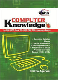 This free computer awareness pdf covers all important topics of computer knowledge section asked in ibps, sbi, rbi & other bank & govt exams. Book Computer Knowledge For Sbi Ibps Clerk Po Rrb Rbi Ssc Insurance Exams By Disha Publication Bank Exam Portal Ibps Sbi Po Clerk Ippb Bank Jobs Aspirants Community