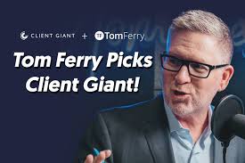Real Estate's Top Coach Tom Ferry Joins Forces with Client Giant to Deliver  7-Star Client Care