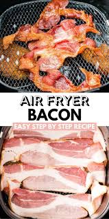 How To Cook Bacon In The Air Fryer This Is The Best Way To Make Perfectly Crispy Bacon So Easy And Less Mess In 2020 Fun Easy Recipes Recipes Breakfast Recipes Easy