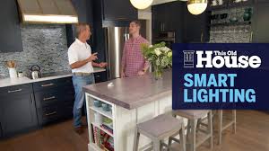 smart lighting this old house youtube