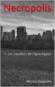 Telechargement Gratuit Necropolis 1 Les Cavaliers De L Apocalypse De Nicolas Dagoune In 2020 Marie Force Ebook Pdf Free Reading