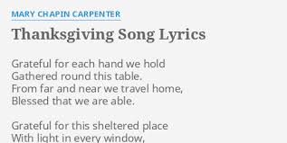 The thanksgiving song is the first single off of ben rector's album a ben rector christmas. Thanksgiving Song Lyrics By Mary Chapin Carpenter Grateful For Each Hand