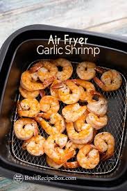 Air Fryer Garlic Lemon Shrimp Recipe 15 Minutes Best Recipe Box Recipe Air Fryer Recipes Healthy Air Frier Recipes Air Fryer Dinner Recipes