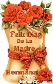 ¡feliz día de la madre, hermana! Feliz Dia De Las Madres Happy Mothers Day Gif Felizdiadelasmadres Happymothersday Hermana Discover Share Gifs