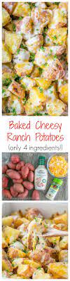Baked Cheesy Ranch Potatoes With Only 4 Ingredients So Simple And Good Natashaskitchen Recipes Food Food Dishes