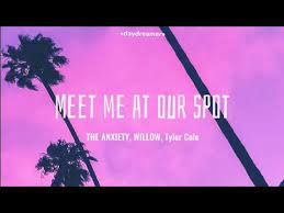 The Anxiety Willow Tyler Cole Meet Me At Our Spot Traducao Legendado Youtube