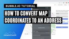 How to Convert Map Coordinates to an Address in Your Bubble App ...