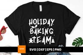 Dxf eps pdf png svg. Holiday Baking Team Christmas Svg Quote Graphic By Maumo Designs Creative Fabrica