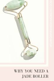 Why You Need A Jade Roller For Your Face Wildflowers And Wanderlust Jade Roller Jade Face Roller Face Roller