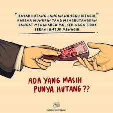 Kita wajib bayar hutang ke walaupun pemberi hutang dah meninggal? Utang Itu Tidak Salah Yang Salah Bila Berutang Tak Mau Bayar Halaman All Kompasiana Com