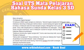 Soal Uts Mata Pelajaran Bahasa Sunda Kelas 3 Sd Idn Paperplane