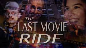 The Last Movie Ride (2021)