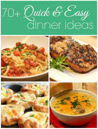 70 Quick Dinner Ideas It S A Keeper Easy Dinner Easy Dinner Recipes Quick Dinner