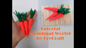 Tutorial Cara Membuat Wortel Dari Kain Flanel Youtube Craft Work Crafts Make It Yourself
