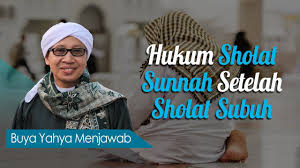 Hukum Sholat Sunnah Setelah Sholat Subuh Buya Yahya Menjawab Youtube