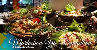 Try their special chilli and black pepper and the. Marhaban Ya Ramadhan Buffet Hotel Equatorial Penang