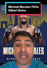 Michael Morales TKOs Gilbert Burns in Epic UFC Fight
