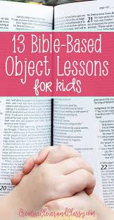 13 Bible Object Lessons For Kids And Sunday School Bible Lessons For Kids Sunday School Kids Sunday School Object Lessons