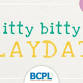 Itty Bitty Playdate