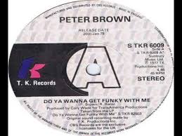 Peter Brown Do You Wanna Get Funky With Me Single Version 1978 Youtube Get Funky Funky Original Song