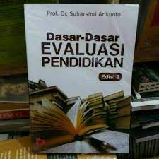 Dasar dasar evaluasi pendidikan arikunto pdf download buku. Ebook Dasar Dasar Evaluasi Pendidikan Suharsimi Arikunto Terkait Pendidikan
