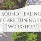 Sound Healing & Self Care Tuning Fork Workshop event in Westlake, OH