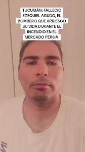 Falleció Ezequiel Agudo, héroe del incendio en Tucumán