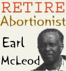 Pray & Work for Abortionist Earl McLeod's Conversion & Retirement from  Abortion!
