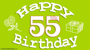 You are a nice man. Unique List Of Happy 55 Birthday Wishes And Greetings