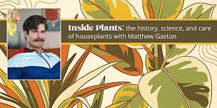 Inside Plants: the history, science, and care of houseplants