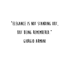 Giorgio Armani Being Remembered Quote 48 Fashion Quotes To Celebrate Your Love Of Style It S Rosy