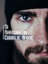 Get notified when the charismatic charlie wade iv is updated. Charismatic Charlie Wade Amazing Son In Law Home Facebook
