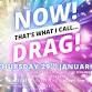 NOW! That's What I CallDRAG! Colchester! event image