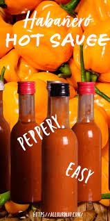 Light My Fire Habanero Pepper Sauce Recipe Homemade Hot Sauce Hot Pepper Recipes Sauce
