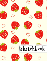 Strawberry drawing step by step. Sketchbook Cute Strawberries Sketchbook 8 5 X 11 110 Pages Large Blank Drawing Book For Girls With Cool Strawberry Fruit Pattern Journals Sunny 9781079488449 Amazon Com Books
