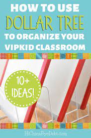 How To Use Dollar Tree To Organize Your Vipkid Classroom These Dollar Tree Organization Ideas Are Perfe Dollar Tree Classroom Dollar Tree Organization Vip Kid