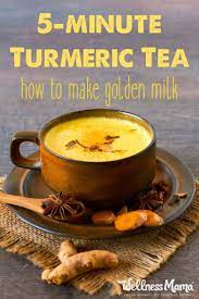 Turmeric Tea Benefits 5 Minute Golden Milk Recipe Wellness Mama Recipe Turmeric Tea Recipe Turmeric Drink Tea Recipes