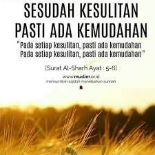 Dibalik kemelaratan, pasti ada kebahagiaan. Selalu Ingat Janji Alloh Itu Pasti Sesudah Kesulitan Pasti Ada Kemudahan Jangan Pernah Berputus Asa Ayat Perasaan Surat
