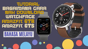 Blog ini sudah discontinue sejak desember 2018. Tutorial Cara Nak Download Watchface Amazfit Gtr Gts Smartwatch Fitness Tracker Youtube