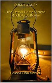 PDF DUSK TO DUSK The Eternal Flame of Mirza Ghalib Urdu Poetry ...