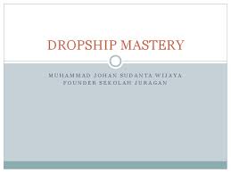 12 baik secara perseorangan maupun kelompok dengan kata lain apa yang dipelajari siswa dapat dikuasai sepenuhnya7 model belajar tuntas mastery learning ini dikembangkan oleh john b. Dropship Mastery Pdfcoffee Com