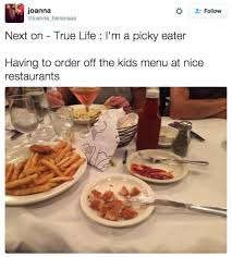� wifey and mama to gabriel and sections of this page. 19 Things Picky Eaters Can T Get Away With