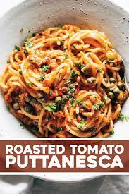 Roasted Tomato Puttanesca Pinch Of Yum Recipe Roasted Tomatoes Pasta Dishes Recipes