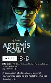I have a plan.” Artemis Fowl is now streaming